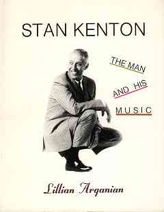 Stan Kenton - The Man And His Music