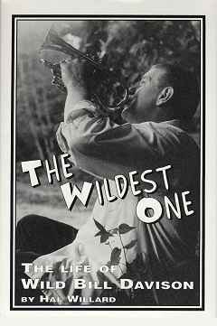 Wildest One, The - The Life of Wild Bill Davison