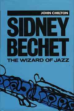 SIDNEY BECHET - The Wizard Of Jazz