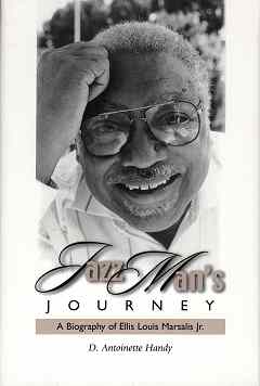 Jazz Man's Journey - A Biography of Ellis Marsalis Jr.