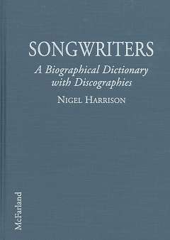 Songwriters - A Biographical Dictionary with Discographies