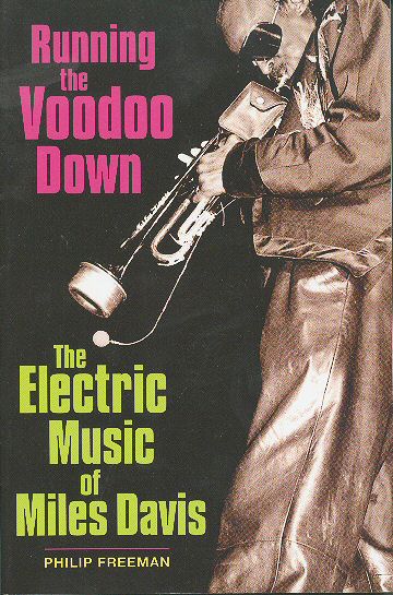 Running the Voodoo Down - The Electric Music of Miles Davis