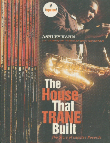 The House That Trane Built - The Story Of Impulse Record