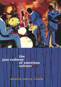 Jazz Cadence of American Culture, The