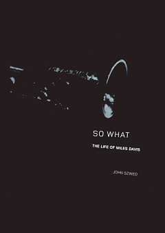 So What - The Life of Miles Davis