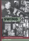 When Swing Was the Thing - John R. Tumpak